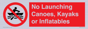 No Launching Canoes, Kayaks or Inflatables